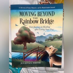 *NEW*Moving Beyond the Rainbow Bridge Paperback Book / Workbook by Julieta Smith